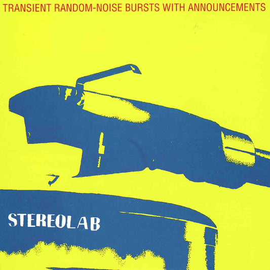 Stereolab - Transient Random-Noise Bursts With Announcements