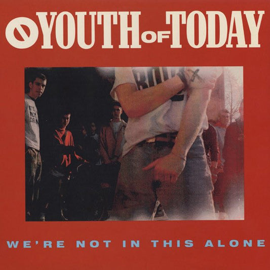 Youth of Today - We're Not In This Alone LP