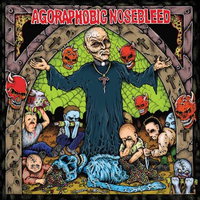 Agoraphobic Nosebleed - Altered States of America LP