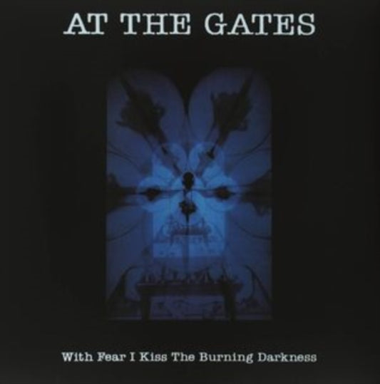 At The Gates - With Fear I Kiss The Burning Darkness LP