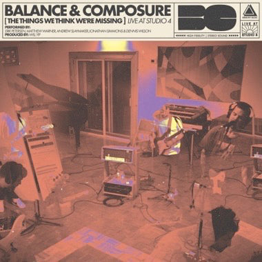 Balance & Composure - The Things We Think We're Missing: Live at Studio 4 LP