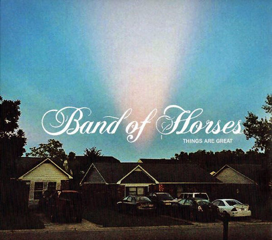 Band of Horses - Things Are Great