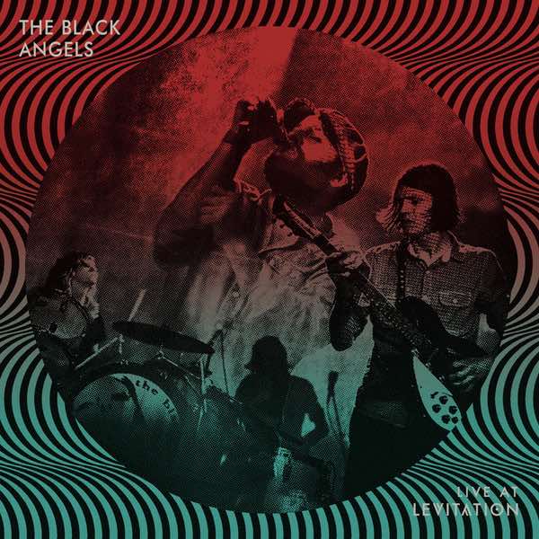 Black Angels, The - Live At Levitation