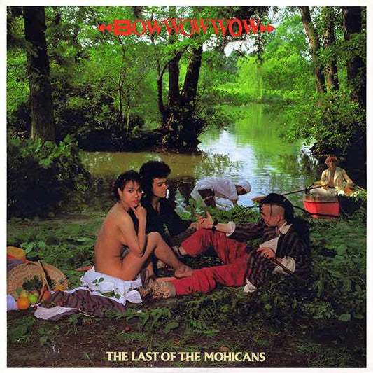 Bow Wow Wow - Last of The Mohicans LP