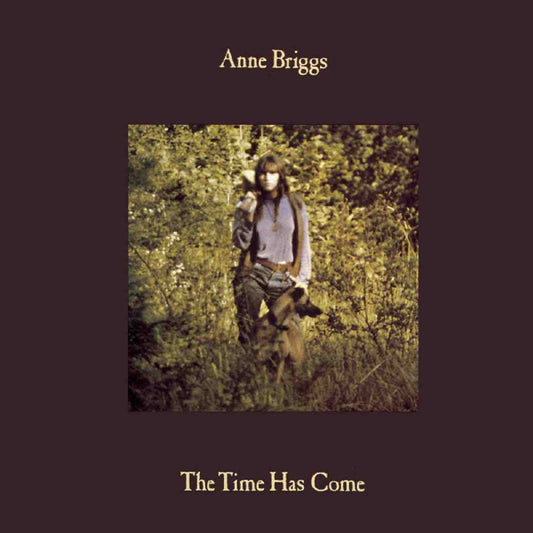 Briggs, Anne - The Time Has Come LP