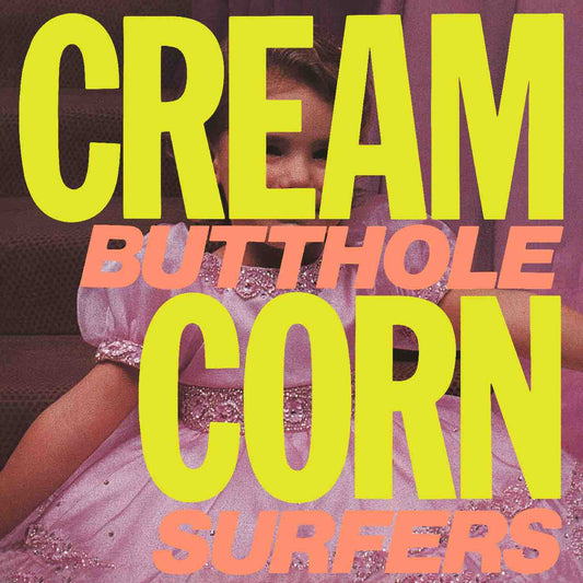 Butthole Surfers - Cream Corn From The Socket of Davis LP