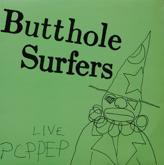 Butthole Surfers - Live PCPPEP LP