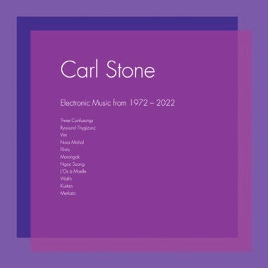 Carl Stone - Electronic Music from 1972-2022 LP