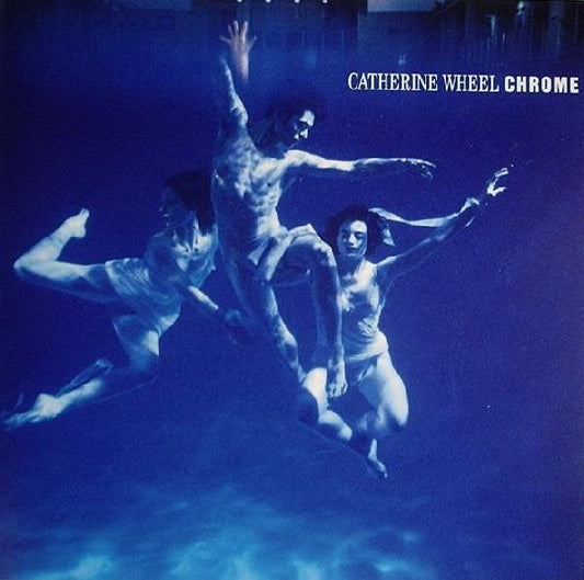 Catherine Wheel - Chrome LP