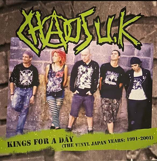 Chaos U.K. - Kings For A Day (The Vinyl Japan Years: 1991 - 2001) LP