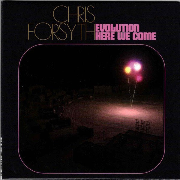 Forsyth, Chris - Evolution Here We Come