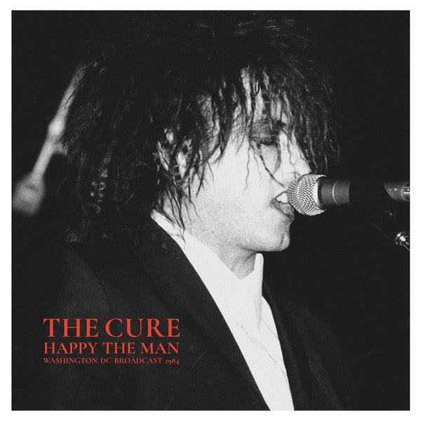 Cure - Happy The Man Washington DC Broadcast 1984 LP