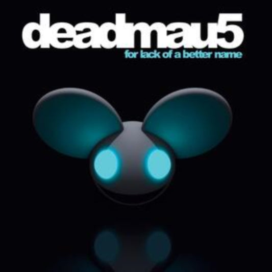 Deadmau5 - For Lack of A Better Name LP