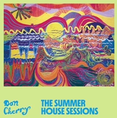 Cherry, Don - The Summer House Sessions LP