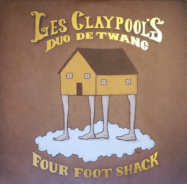 Les Claypool's Duo De Twang ‎– Four Foot Shack