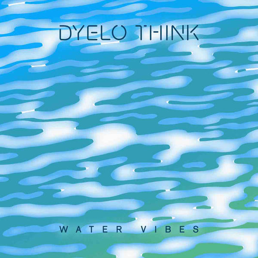 Dyelo Think - Water Vibes CS
