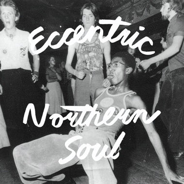 Various: Eccentric Northern Soul LP