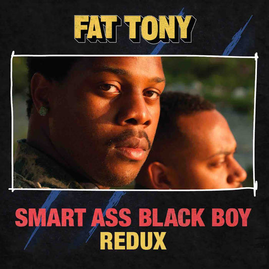 Fat Tony - Smart Ass Black Boy: Redux LP