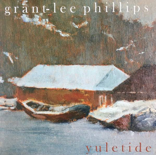 Grant-Lee Phillips - Yuletide