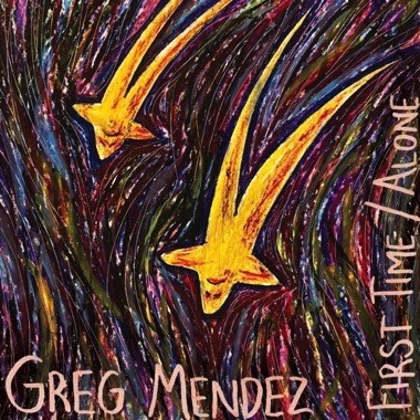 Mendez, Greg - First Time/Alone 45