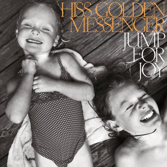 Hiss Golden Messenger - Jump For Joy LP