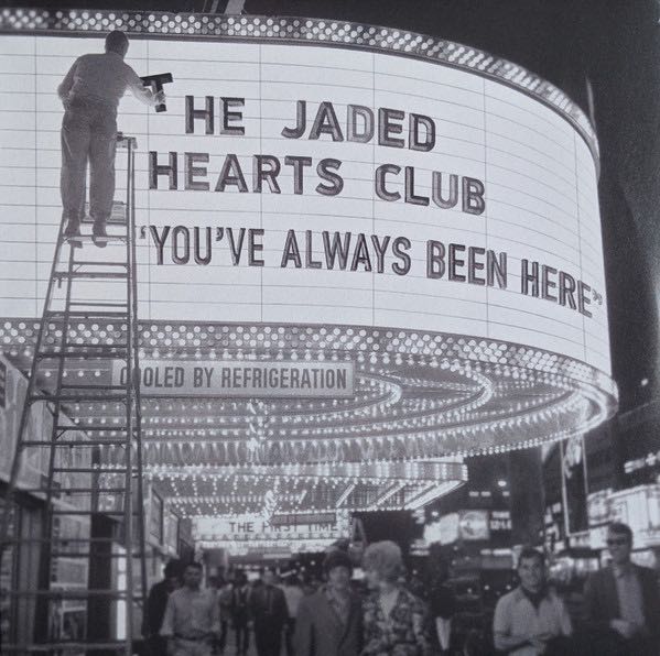 Jaded Hearts Club, The ‎– You've Always Been Here