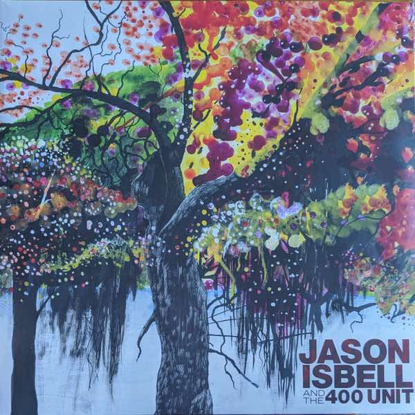 Isbell, Jason and The 400 Unit ‎– Jason Isbell and The 400 Unit