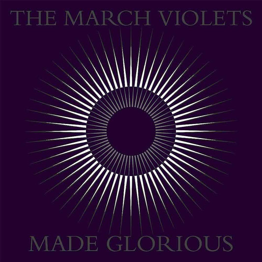 March Violets - Made Glorious LP