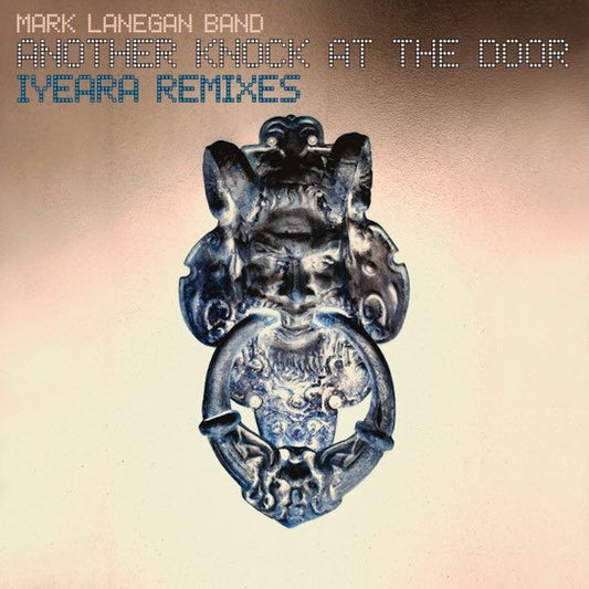 Lanegan, Mark Band ‎– Another Knock At The Door: Iyeara Remixes