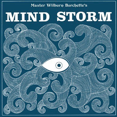 Burchette, Master Wilburn - Mind Storm LP