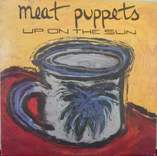 Meat Puppets - Up On The Sun LP