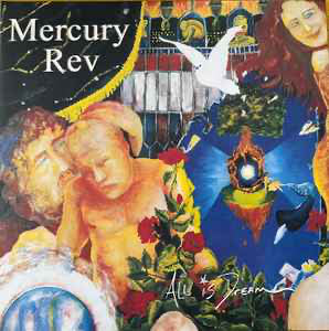 Mercury Rev - All Is Dream