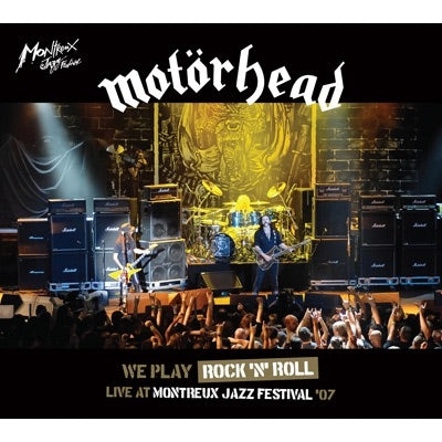 Motorhead - We Play Rock 'N' Roll: Live At Montreux Jazz Festival '07