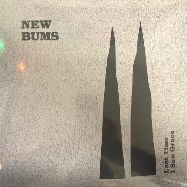 New Bums - Last Time I Saw Grace