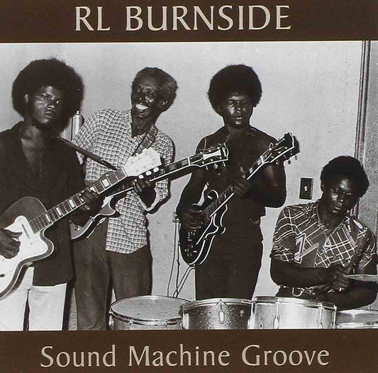 RL Burnside - Sound Machine Groove LP