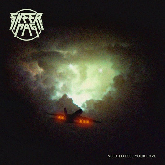 Sheer Mag - Need To Feel Your Love LP