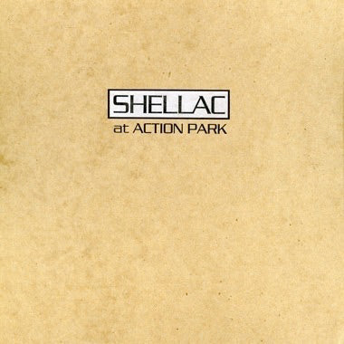 Shellac - At Action Park