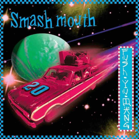 Smash Mouth - Fush Yu Mang LP