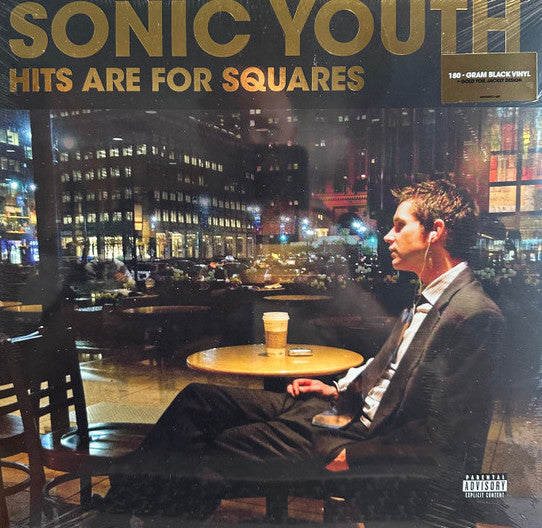 Sonic Youth - Hits Are For Squares