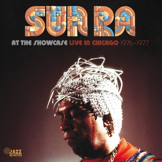 Sun Ra - At The Showcase Live In Chicago 1976-1977 (RSD) LP