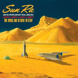 Sun Ra and His Interplanetary Vocal Arkestra - The Space Age Is Here To Stay LP