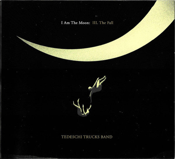 Tedeschi Trucks Band ‎– I Am The Moon: III. The Fall