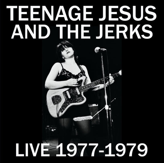 Teenage Jesus and The Jerks - Live 1977-1979 LP