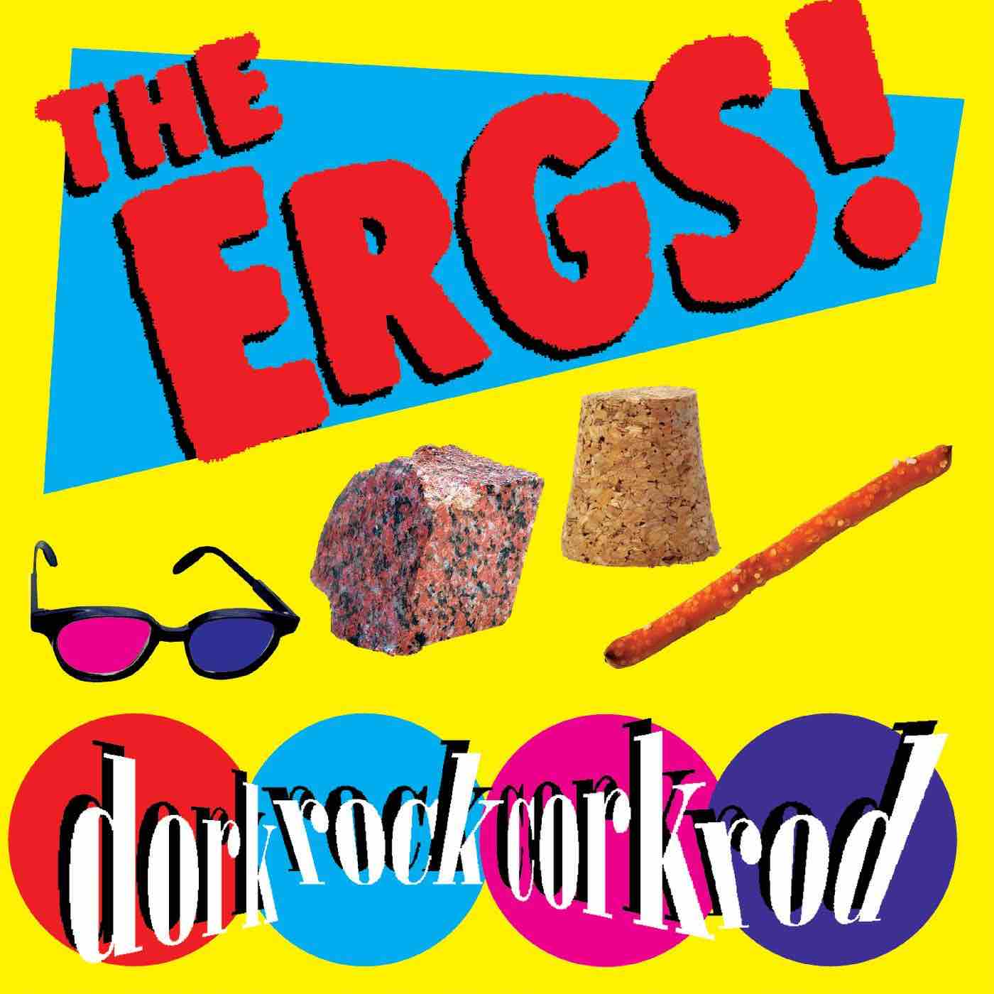 Ergs!, The - Dorkrockcorkrod LP