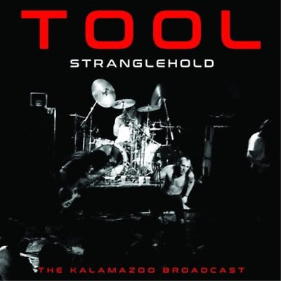 Tool - Stranglehold: The Kalamazoo Broadcast LP