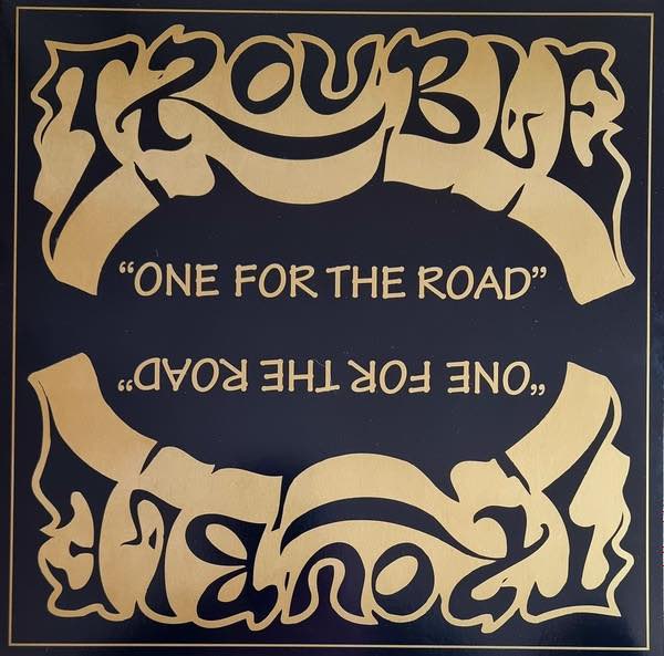 Trouble - One For The Road LP