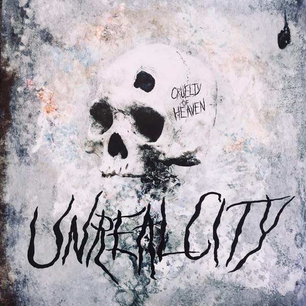 Unreal City - Cruelty of Heaven