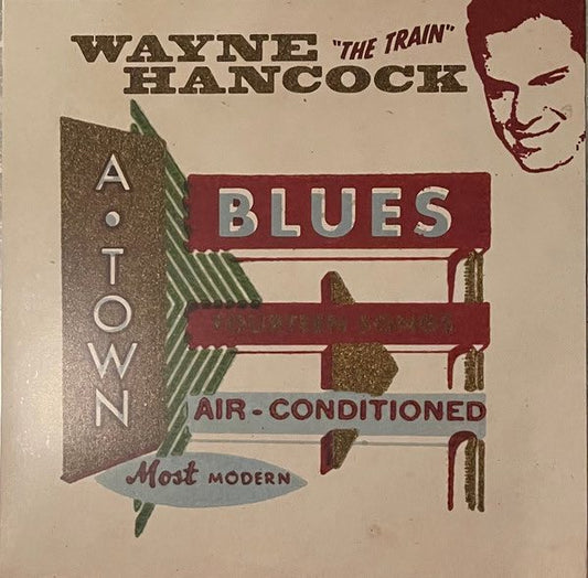 Hancock, Wayne - A-Town Blues LP