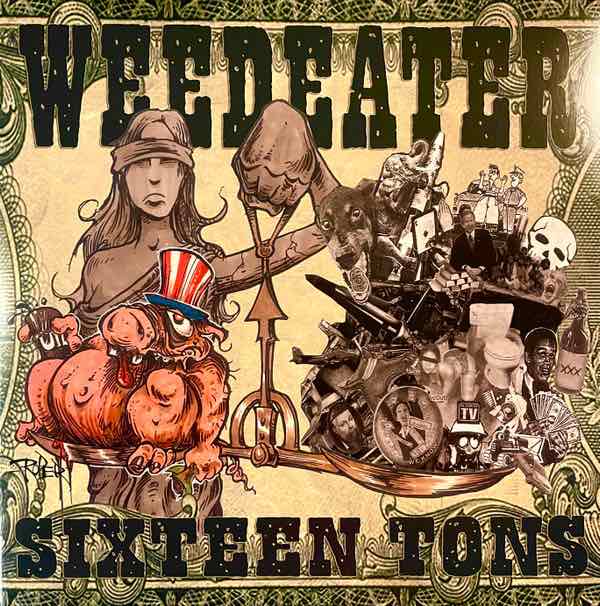 Weedeater - Sixteen Tons