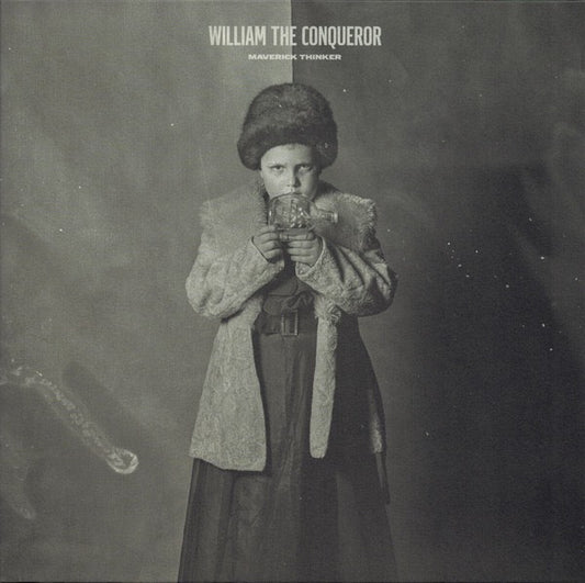 William The Conqueror - Maverick Thinker LP